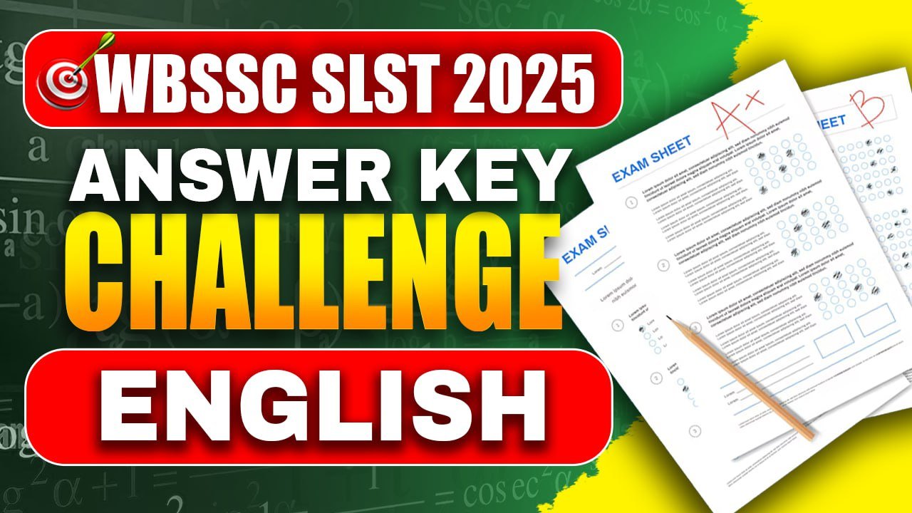 WBSSC SLST English Answer key কোন পদ্ধতিতে Challenge করবেন?