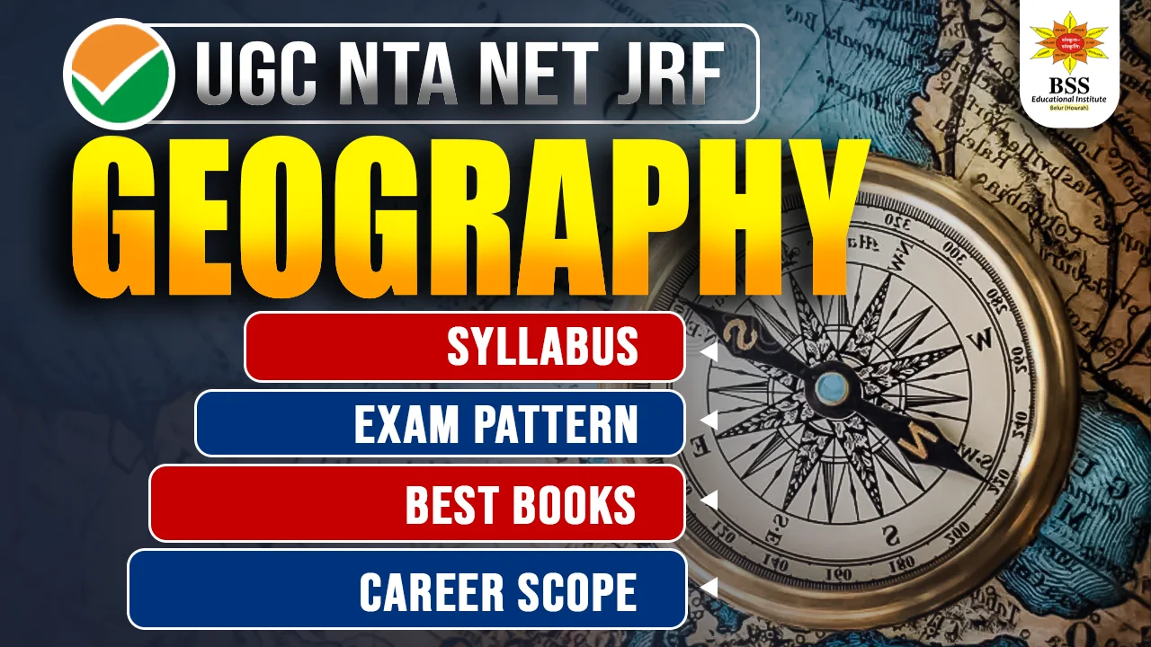 UGC NET ভূগোল পরীক্ষায় লক্ষ্যভেদ করতে অবশ্যই পড়ুন এই আর্টিকেলটি