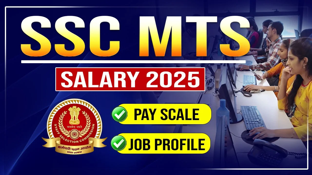 SSC MTS Salary 2025 Attractive Pay Scale, Job Profile & Career Growth Explained