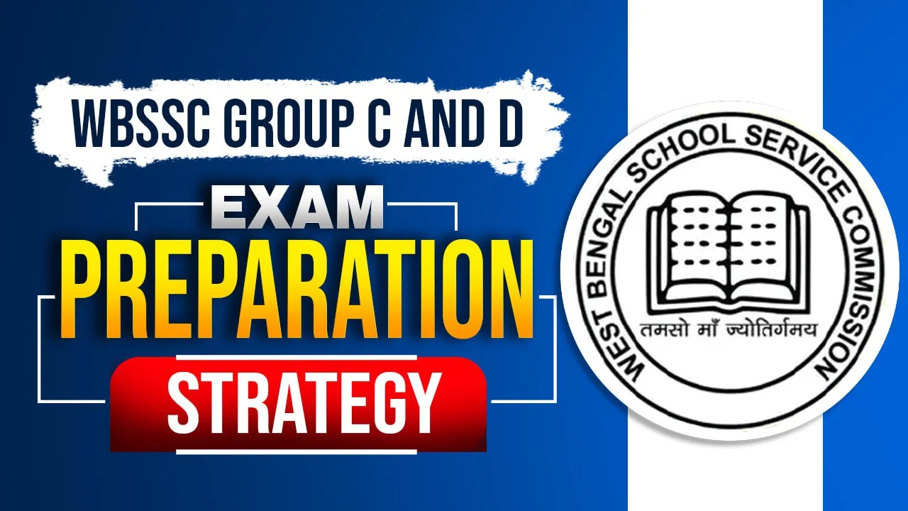 Complete Study Plan for WBSSC Group C and Group D Exam Preparation