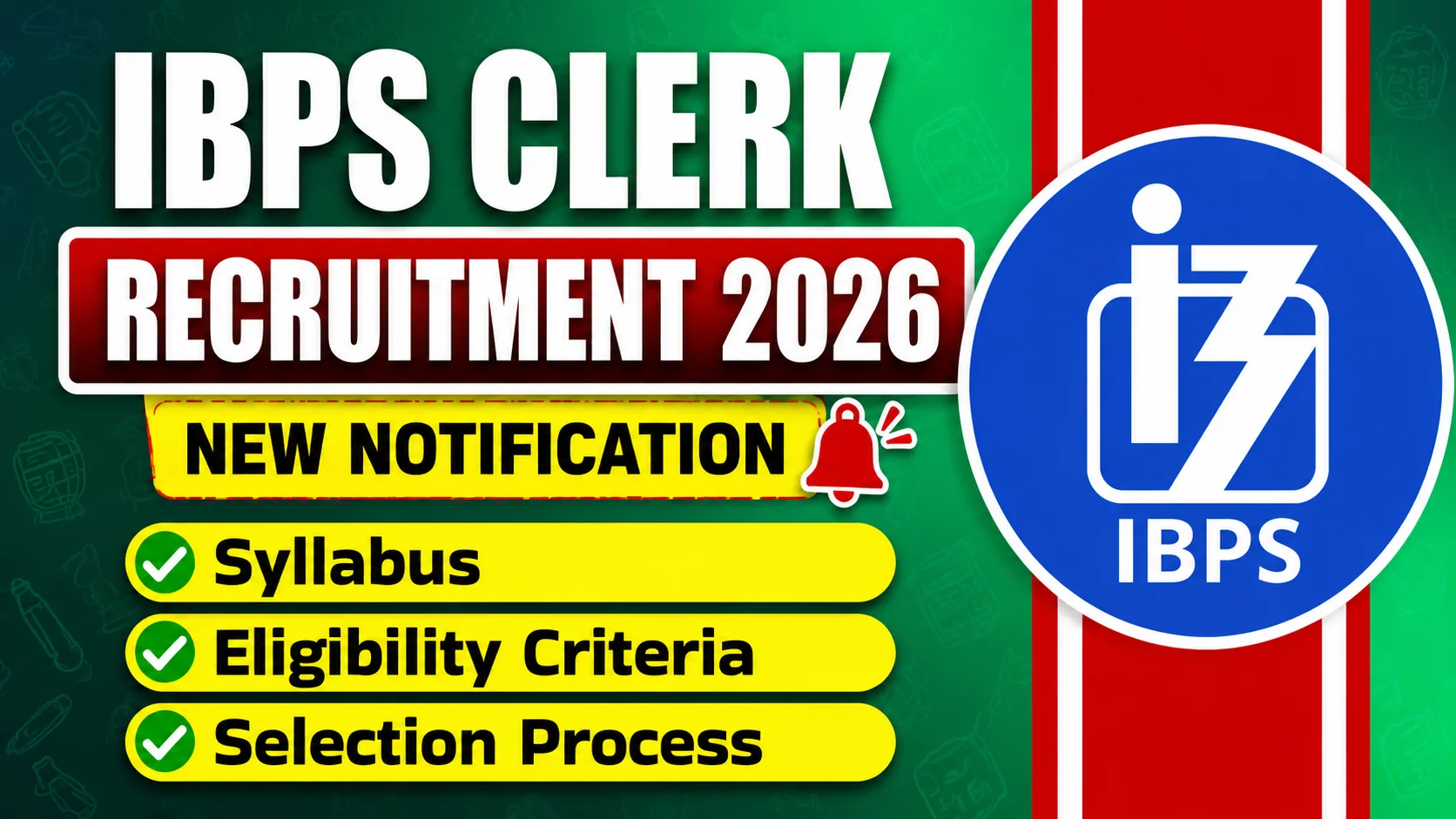 IBPS Clerk 2026: সম্পূর্ণ বিজ্ঞপ্তি, সিলেবাস ও প্রস্তুতির গাইড